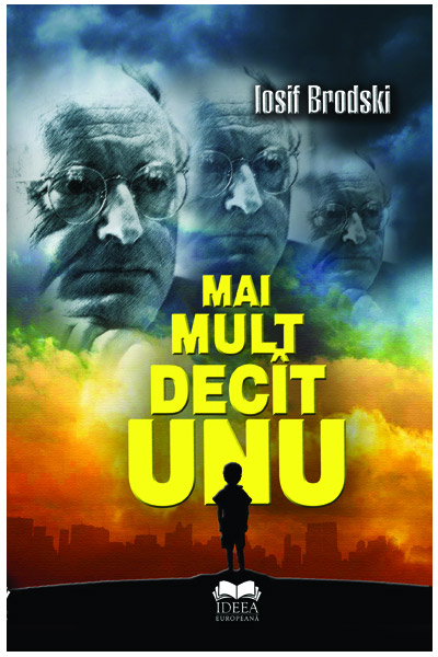 Mai mult decit unu | Iosif Brodski