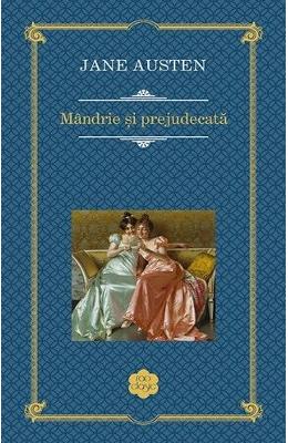 Mandrie si prejudecata – Jane Austen – Literatura Universala