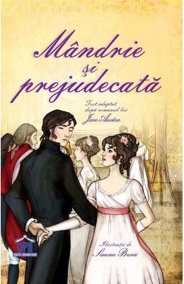 Mandrie si prejudecata. Text adaptat dupa romanul lui Jane Austen – Literatura Universala