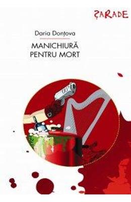 Manichiura pentru mort – Daria Dontova – Carti politiste