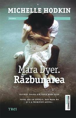 Mara Dyer. Razbunarea – Michelle Hodkin – Literatura Universala