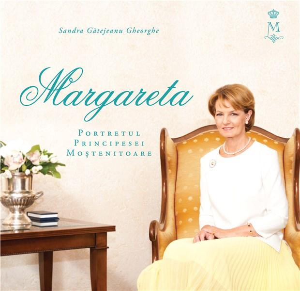 Margareta – Portretul Principesei Mostenitoare | Sandra Gatejanu Gheorghe – Carti Biografii, memorii, jurnale