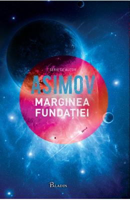 Marginea fundatiei – Asimov – SF & Fantasy