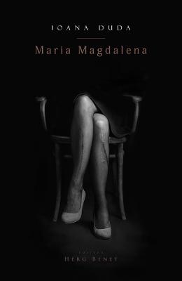 Maria Magdalena – Ioana Duda – Carti Literatura Romana