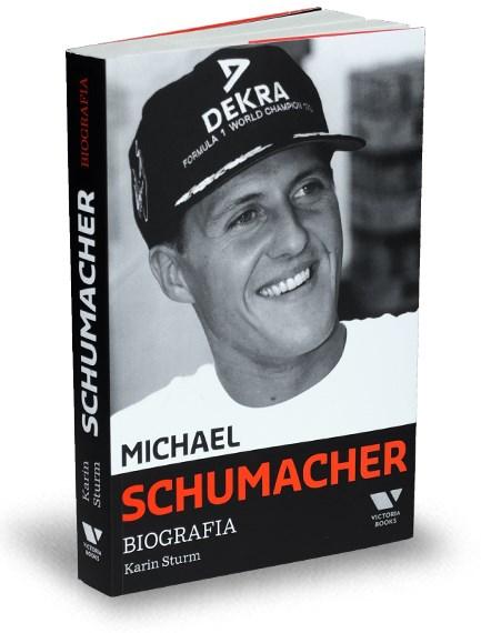 Michael Schumacher. Biografia | Karin Sturm – Carti Biografii, memorii, jurnale