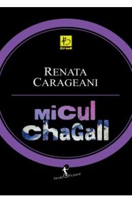 Micul Chagall - Renata Carageani