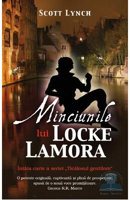 Minciunile lui Locke Lamora - Scott Lynch