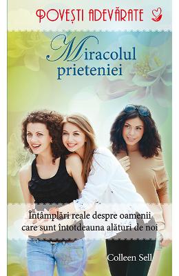 Miracolul prieteniei – Colleen Sell – Romane de dragoste, Carti romantice