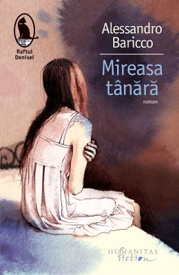 Mireasa tanara – Alessandro Baricco – Romane de dragoste, Carti romantice