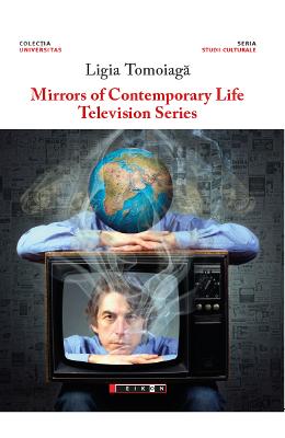 Mirrors of Contemporary Life. Television Series - Ligia Tomoiaga