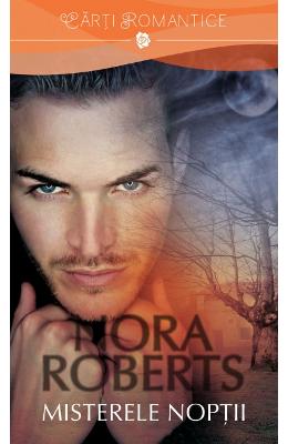 Misterele Noptii – Nora Roberts – Romane de dragoste, Carti romantice