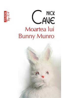 Moartea lui Bunny Munro - Nick Cave