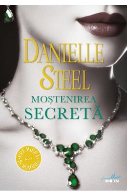 Mostenirea secreta - Danielle Steel