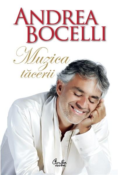 Muzica tacerii | Andrea Bocelli – Carti Biografii, memorii, jurnale