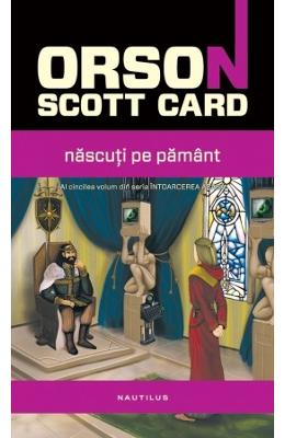 Nascuti pe Pamant - Orson Scott Card