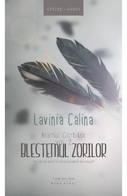 Neamul Corbilor vol.2: Blestemul zorilor - Lavinia Calina