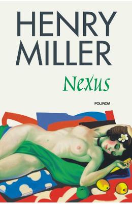 Nexus – Henry Miller – Literatura Universala