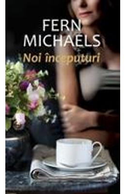 Noi inceputuri – Fern Michaels – Romane de dragoste, Carti romantice