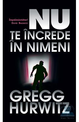 Nu te increde in nimeni – Fregg Hurwitz – Carti thriller