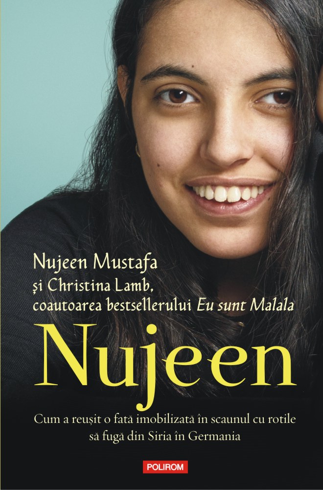 Nujeen. Cum a reusit o fata imobilizata in scaunul cu rotile sa fuga din Siria in Germania | Christina Lamb, Nujeen Mustafa – Carti Biografii, memorii, jurnale