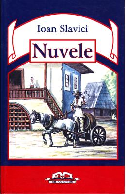 Nuvele – Ioan Slavici – Carti Literatura Romana