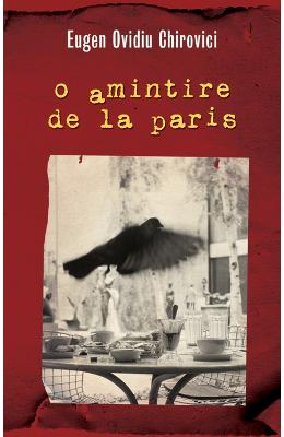 O amintire de la Paris – Eugen Ovidiu Chirovici – Carti thriller