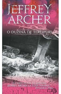 O duzina de tertipuri ed.2016 – Jeffrey Archer – Carti thriller