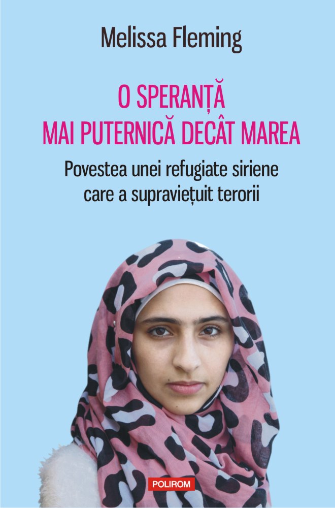 O speranta mai puternica decat marea | Melissa Fleming – Carti Biografii, memorii, jurnale