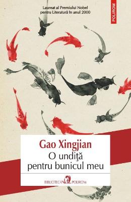 O undita pentru bunicul meu – Gao Xingjian – Literatura Universala