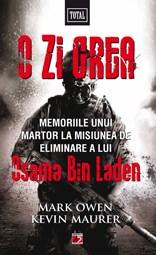 O zi grea. Memoriile unui martor la misiunea de eliminare a lui Osama Bin Laden | Kevin Maurer, Mark Owen – Carti Biografii, memorii, jurnale