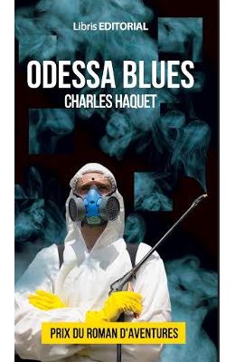 Odessa Blues – Charles Haquet – Carti de aventura