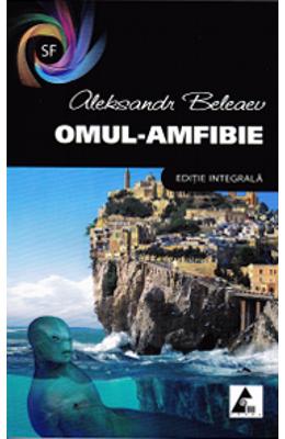 Omul-amfibie – Aleksandr Beleaev – SF & Fantasy