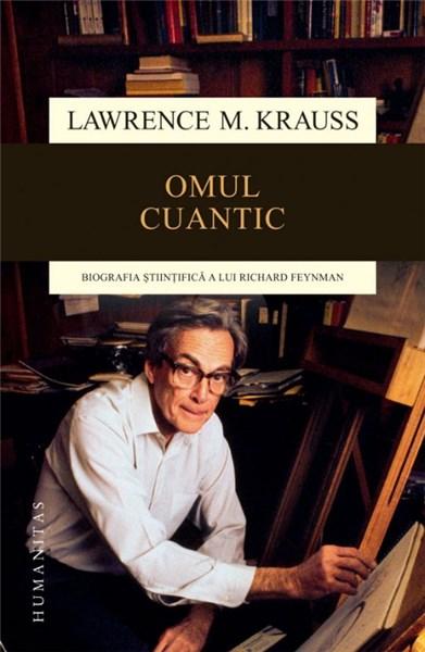 Omul cuantic | Lawrence M. Krauss – Carti Biografii, memorii, jurnale