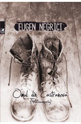 Omul din Castranova – Eugen Negrici – Carti Literatura Romana