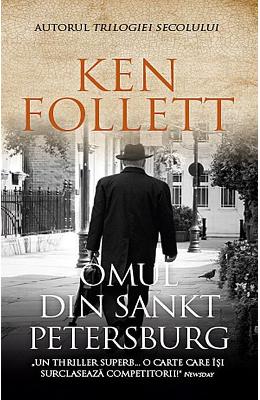 Omul din Sankt Petersburg – Ken Follett – Literatura Universala