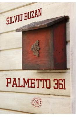 Palmetto 361 – Silviu Buzan – Carti Literatura Romana