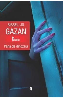 Pana de dinozaur – Sissel-Jo Gazan – Carti politiste