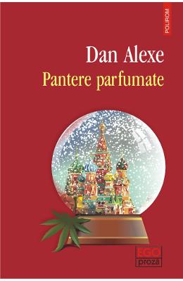 Pantere parfumate - Dan Alexe