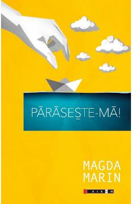 Paraseste-ma – Magda Marin – Carti Literatura Romana