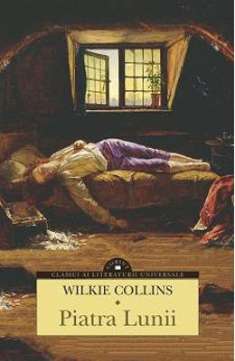 Piatra Lunii – Wilkie Collins – Carti politiste