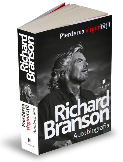 Pierderea virginitatii. Autobiografia | Richard Branson – Carti Biografii, memorii, jurnale