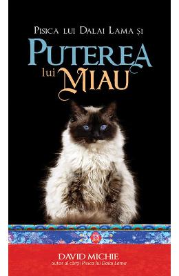 Pisica lui Dalai Lama si puterea lui miau – David Michie – Literatura Universala