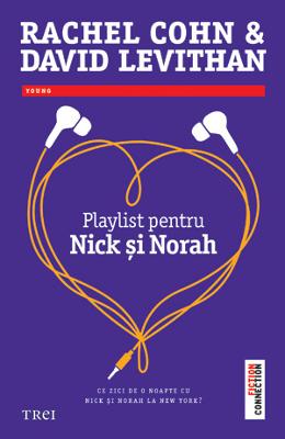 Playlist Pentru Nick Si Norah – Rachel Cohn, David Levithan – Romane de dragoste, Carti romantice