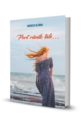 Port ranile tale... - Andreea Blandu