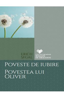 Poveste de iubire. Povestea lui Oliver – Erich Segal – Literatura Universala