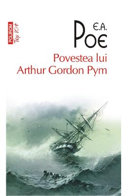 Povestea lui Arthur Gordon Pym - E.A. Poe