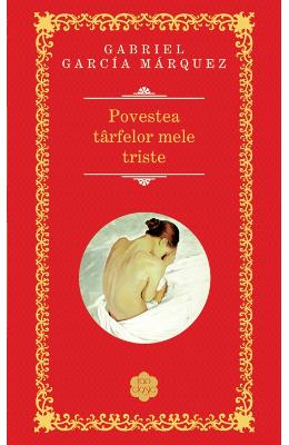 Povestea tarfelor mele triste (Rao Clasic) - Gabriel Garcia Marquez