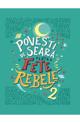 Povesti de seara pentru fete rebele Vol. 2 – Carti pentru adolescenti, Young Adult