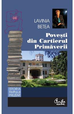 Povesti din Cartierul Primaverii Ed. 2 – Lavinia Betea – Carti Literatura Romana