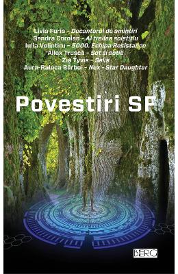 Povestiri SF – Livia Furia, Sandra Coroian, Iulia Volintiru – Carti Literatura Romana